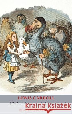 Alice's Adventures in Wonderland (Fully illustrated in color) Lewis Carroll, Sir John Tenniel, Arthur Rackham 9781789433388