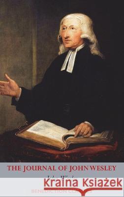 The Journal of John Wesley John Wesley 9781789433739