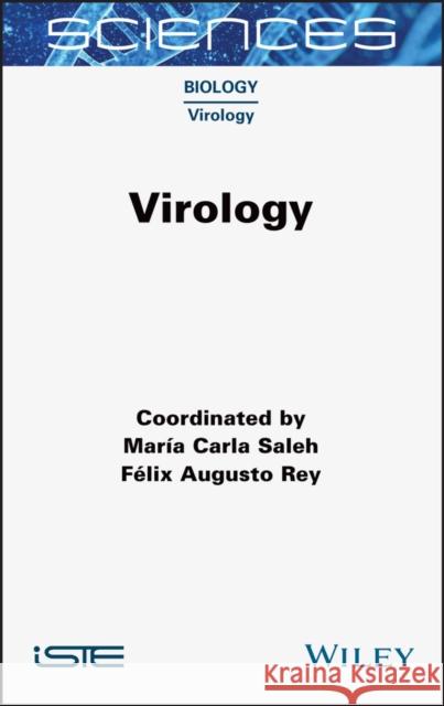 Virology Felix Rey Carla Saleh 9781789450231 Wiley-Iste