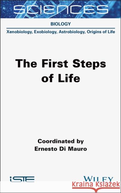 The First Steps of Life Ernesto D 9781789451658 Wiley-Iste