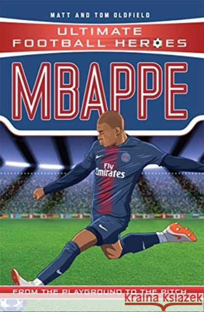 Ultimate Football Heroes: Mbappe (Goal Machines 2) Ultimate Football Heroes 9781789460674 John Blake Publishing Ltd