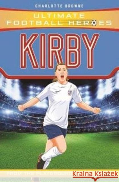 Fran Kirby (Ultimate Football Heroes - The No.1 football series): Collect them all! Charlotte Browne 9781789461091 John Blake Publishing Ltd