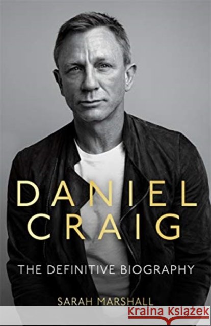 Daniel Craig - The Biography Sarah Marshall 9781789463859