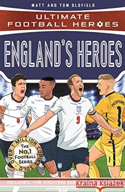 England's Heroes: (Ultimate Football Heroes - the No. 1 football series): Collect them all! Matt & Tom Oldfield 9781789465716 John Blake Publishing Ltd