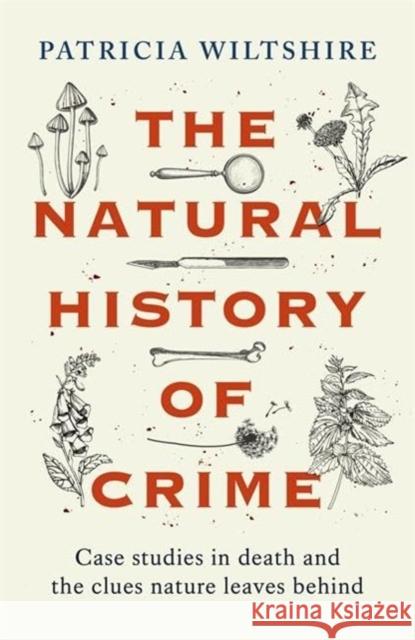 The Natural History of Crime Patricia Wiltshire 9781789466492