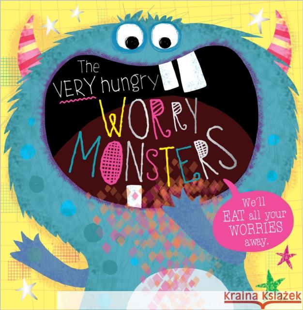 The Very Hungry Worry Monsters Lara Ede   9781789470130 Make Believe Ideas