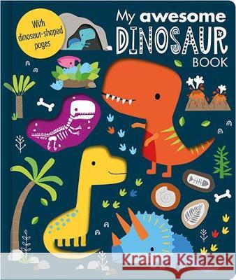 My Awesome Dinosaur Book Dawn Machell   9781789470741 Make Believe Ideas