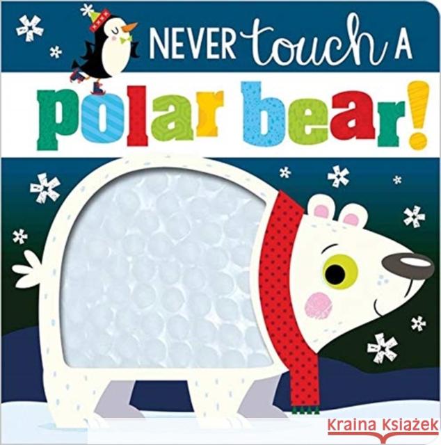 Never Touch a Polar Bear Stuart Lynch   9781789470963 Make Believe Ideas