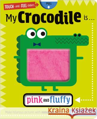 My Crocodile Is. . .Pink and Fluffy Simpson, Annie 9781789477276