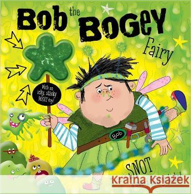 Bob The Bogey Fairy    9781789477740 Make Believe Ideas