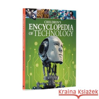 Children's Encyclopedia of Technology Anita Loughrey Alex Woolf 9781789505962 Arcturus Publishing