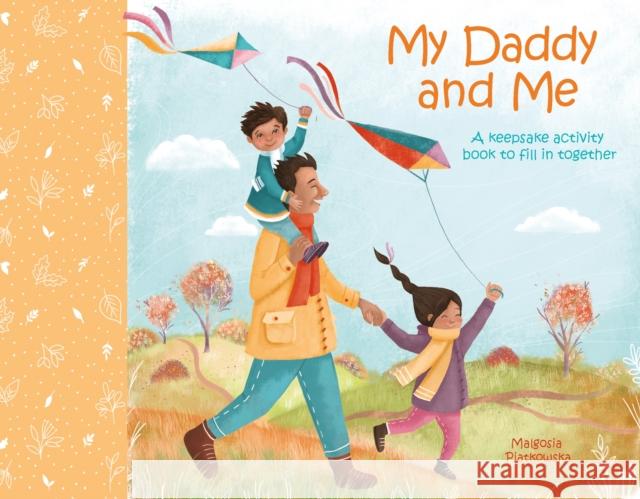 My Daddy and Me: A Keepsake Activity Book to Fill in Together Samantha Williams 9781789508178