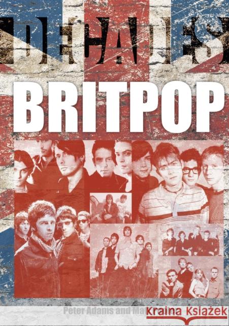 Britpop Matt Pooler 9781789521696 Sonicbond Publishing