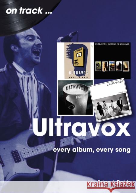 Ultravox On Track Brian J Robb 9781789523300 Sonicbond Publishing