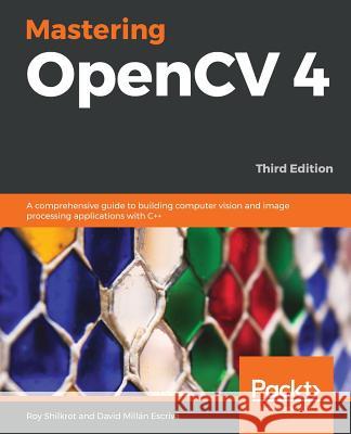 Mastering OpenCV 4 - Third Edition Shilkrot, Roy 9781789533576 Packt Publishing