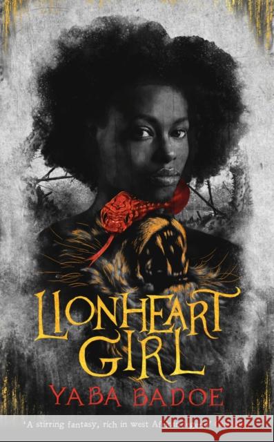 Lionheart Girl Yaba Badoe 9781789540864 Bloomsbury Publishing PLC