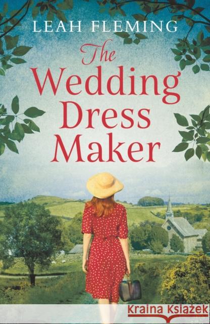 The Wedding Dress Maker Leah Fleming 9781789543254