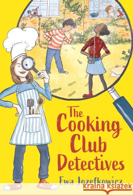 The Cooking Club Detectives Ewa Jozefkowicz 9781789543605 Bloomsbury Publishing PLC
