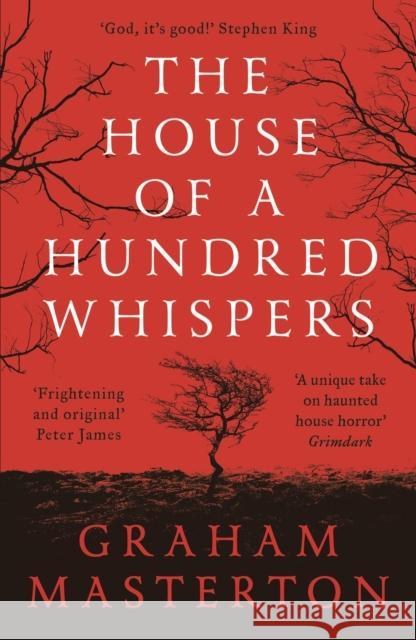 The House of a Hundred Whispers: A terrifying thriller from the master of horror that you won’t be able to put down in 2025 Graham Masterton 9781789544268 Bloomsbury Publishing PLC