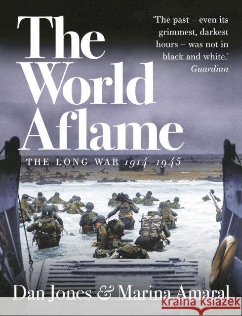 The World Aflame: The Long War, 1914-1945 Marina Amaral 9781789544664