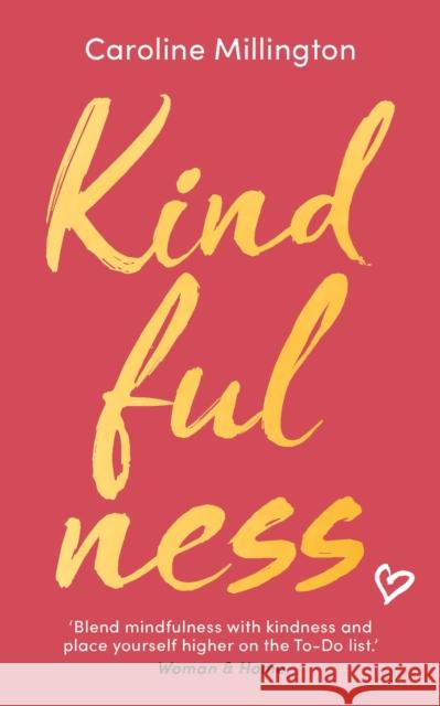 Kindfulness Caroline Millington 9781789545852