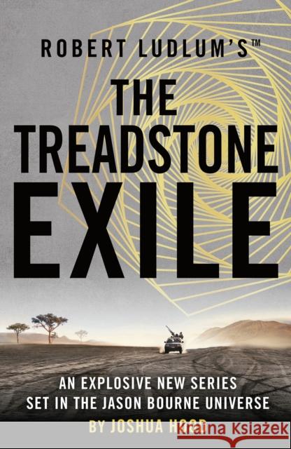 Robert Ludlum's™ the Treadstone Exile Joshua Hood 9781789546545