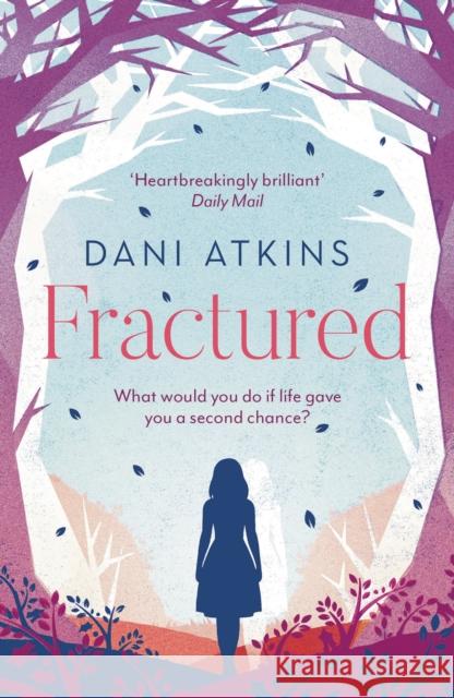 Fractured Dani Atkins   9781789546729