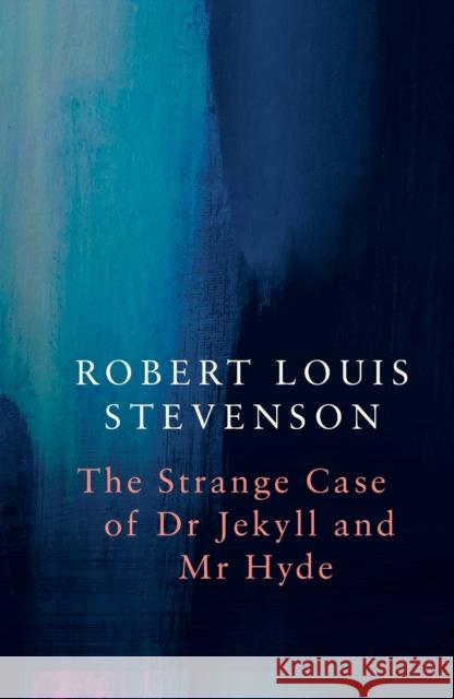 Strange Case of Dr Jekyll and Mr Hyde (Legend Classics) Robert Louis Stevenson 9781789550672 Legend Press Ltd