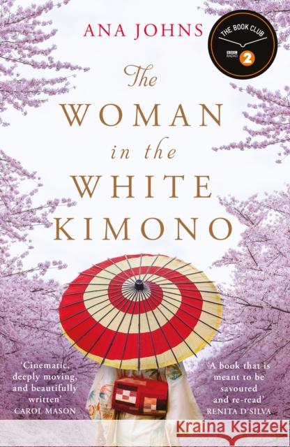 The Woman in the White Kimono: (A BBC Radio 2 Book Club pick) Ana Johns 9781789550696 Legend Press Ltd