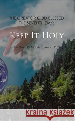 Keep it Holy Anan, Gabriel J. 9781789551556