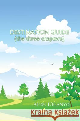 Destination Guide Atisu Delanyo 9781789552485 New Generation Publishing