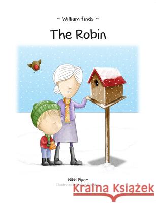 William Finds The Robin Piper, Nikki 9781789553093 New Generation Publishing