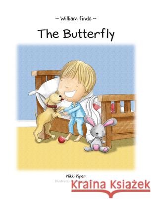 William Finds The Butterfly Piper, Nikki 9781789553109 New Generation Publishing