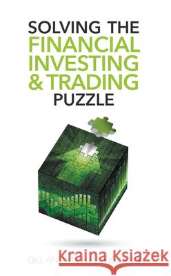 Solving the Financial Investing & Trading Puzzle Gill Fielding Michael Fielding 9781789553444