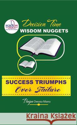 Success Triumphs Over Failure Paapa Owusu-Manu 9781789553833