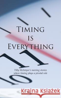 Timing is Everything McIntyre, Tilly 9781789554083