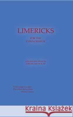 Limericks For The Connoisseur Nicholas, Jeremy 9781789554168 New Generation Publishing