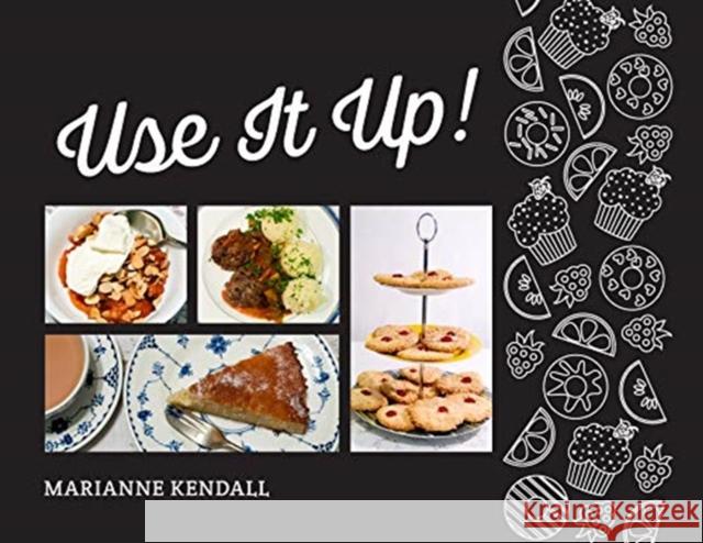 Use It Up! Marianne Kendall 9781789554861 New Generation Publishing