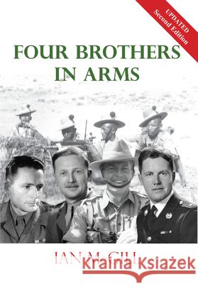 Four Brothers in Arms Ian McGill 9781789554939 New Generation Publishing