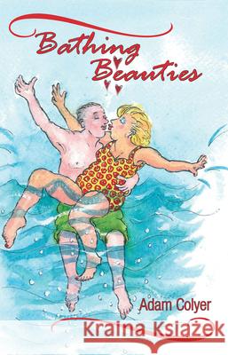 Bathing Beauties Adam Colyer 9781789554991 New Generation Publishing