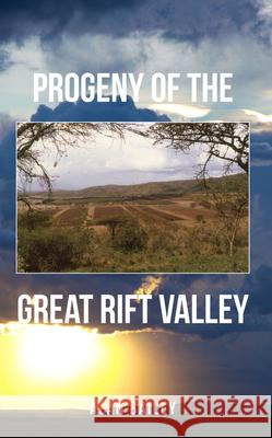 Progeny of the Great Rift Valley Alan Bailey 9781789555097 New Generation Publishing