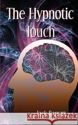 The Hypnotic Touch Jack Barratt 9781789555288 New Generation Publishing