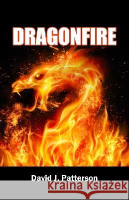 Dragonfire David J. Patterson 9781789555943 New Generation Publishing