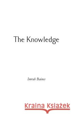 The Knowledge Imrah Baines 9781789556063