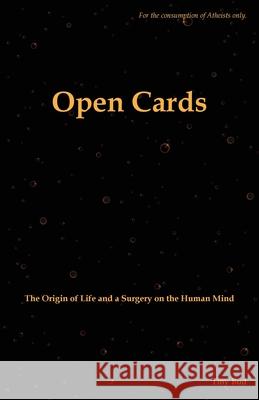 Open Cards: The Origin of Life and a Surgery on the Human Mind Tiny Bud 9781789556643 New Generation Publishing