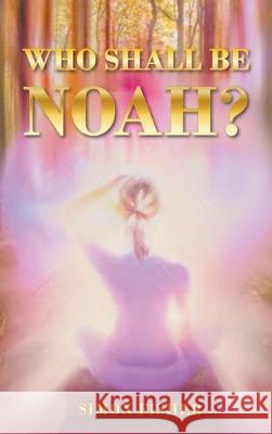 Who Shall Be Noah? Simon Fisher 9781789557558 New Generation Publishing