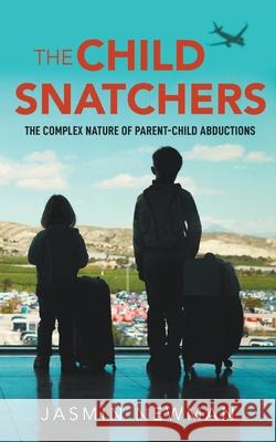 The Child Snatchers Jasmin Newman 9781789558623 New Generation Publishing