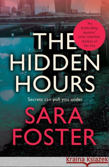 The Hidden Hours: 'A truly satisfying ending' The Sun Sara Foster 9781789559750