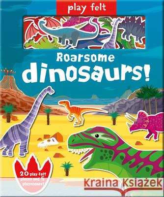 Play Felt Roarsome Dinosaurs! Claudine Gevry Oakley Graham 9781789584226 Imagine That