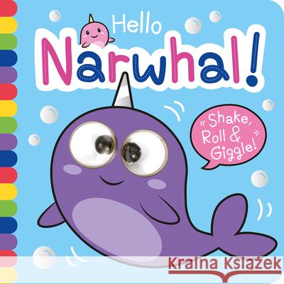 Hello Narwhal! Georgina Wren 9781789588583 Imagine That